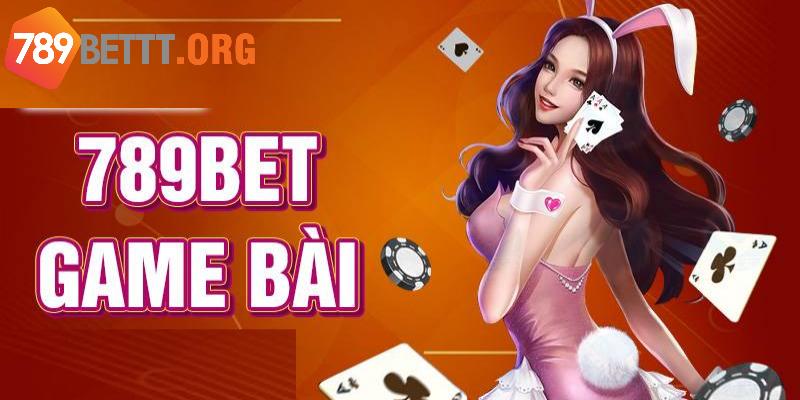 Game bài 789Bet là địa điểm đánh bạc được nhiều người yêu thích 