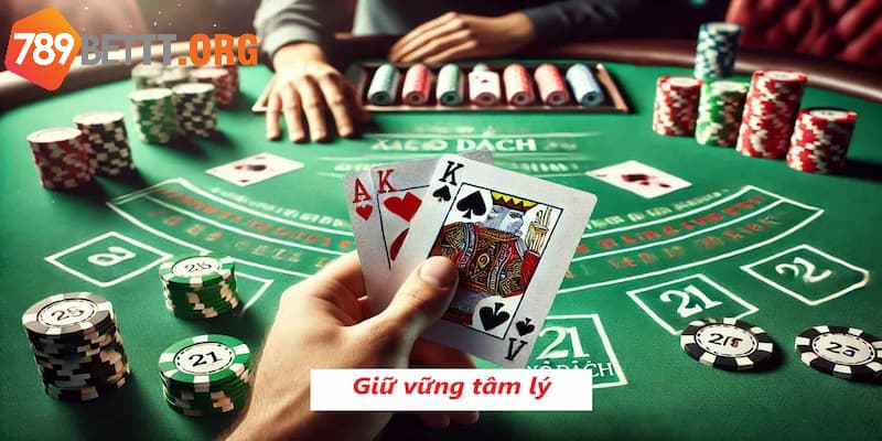 Việc giữ được tâm lý vững vàng sẽ giúp bạn hạn chế khả năng trắng tay